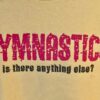 THE AUSSIE T CO. GK PINK â€œGYMNASTICSâ€¦â€ LADIES SMALL SSLV YELLOW COTTON T-SHIRT S - Image 3
